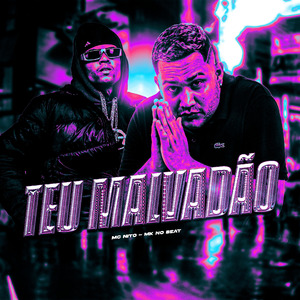 TEU MALVADÃO