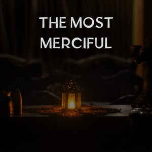The Most Merciful