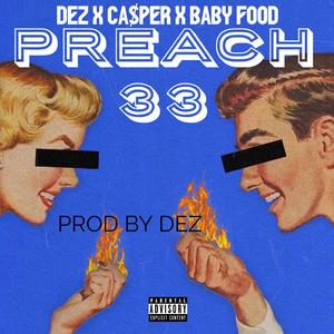 Preach33 (feat. CA$pER & Babyfood)