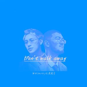 Don't Walk Away