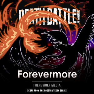 Death Battle: Forevermore (From the Rooster Teeth Series)
