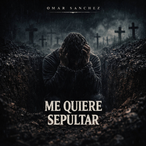 Me Quiere Sepultar