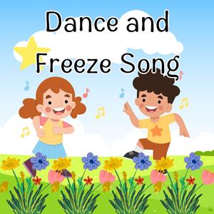 Dance and Freeze Song