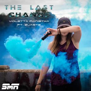 The Last Chance (feat. Zuaste)