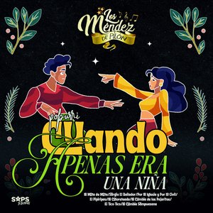 Popurrí Cuando Apenas Era una Niña: La Mata de Mota / Sergio el Bailador / Por la Iglesia y por Lo Civil / El Pipiripau / La Coloreteada / La Cumbia de los Pajaritos / El Tico Tico / La Cumbia Sampuesana