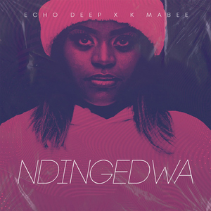 Ndingedwa (feat. K Mabee) [Radio Edit]