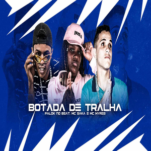 Botada de Tralha (feat. MC Myres)