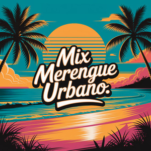 Mix Merengue Urbano (Si Antes Te Hubiera Conocido / Azul / Tu Guardián / El Merengue / Despechá / La Despedida / Después de la Playa)