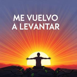 Me vuelvo a levantar