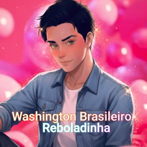 Reboladinha (Deluxe)