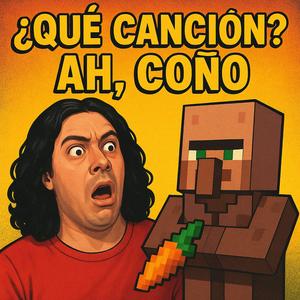 ¿Qué Canción? Ah, Coño