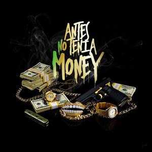 Antes No Tenia Money (La Leche Blessing)