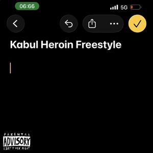Kabul Heroin Freestyle