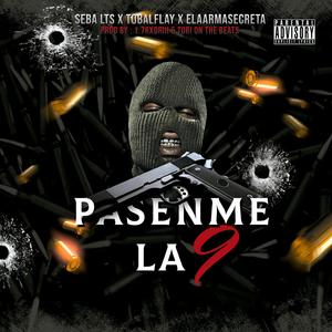Pásenme la 9 (feat. Elarmasecretta & TobalFlay)