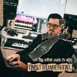 We are never going to lose (Instrumental)