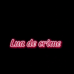 Lua de crime