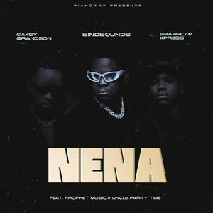 Nena (feat. SparrowExpress, GaksyGrandson, UnclePartyTime & ProphetMusickk)