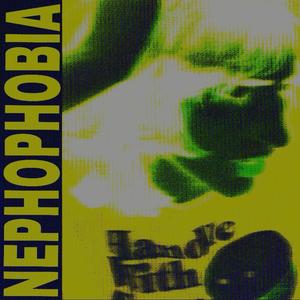 NEPHOPHOBIA