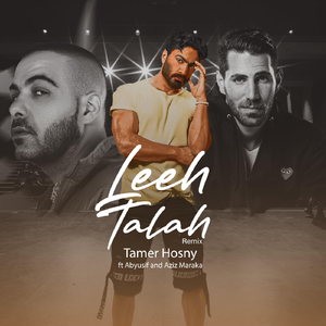 Leeh Talah (Remix) [Live] [feat. Aziz Maraka & Abyusif]