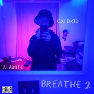 Breathe, Pt. 2 (feat. Alainite)