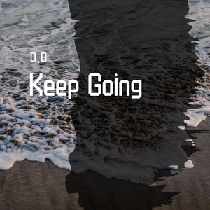 Keep Going(Prod.by BLACKFAT洪汝超)