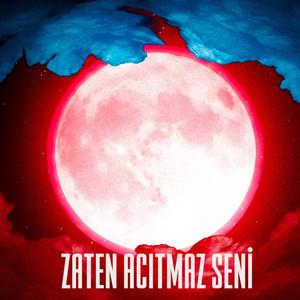 Zaten acıtmaz seni