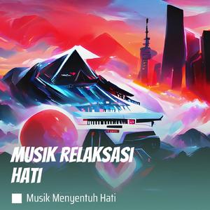 Musik Relaksasi Hati
