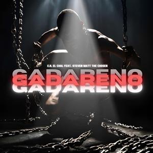 Gadareno (Remastered) (feat. Steven Matt The Chosen)