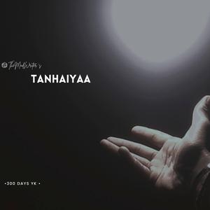Tanhaiyaa