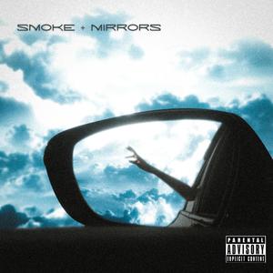 smoke + mirrors