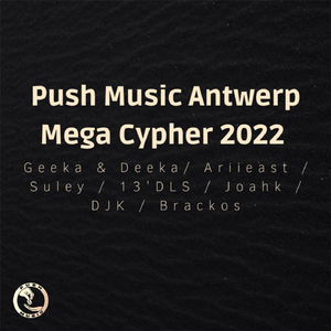 Push Music Antwerp Mega Cypher 2022