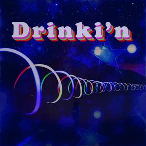 Drinkin'