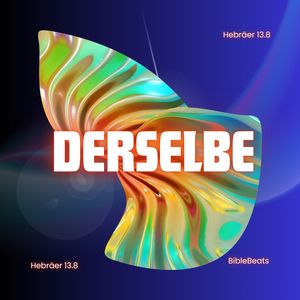 Derselbe - Hebräer 13,8