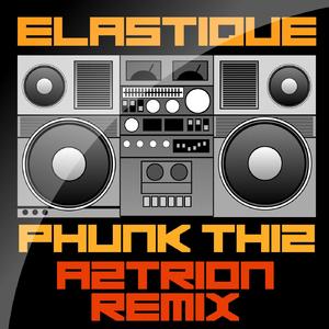 Phunk thiz (Aztrion Remix)