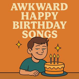 Happy Brithday Always Late