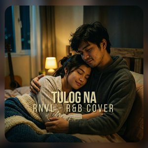 Tulog Na (Female R&B Version Vol.1)