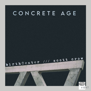 concrete age (birthCenter Mix)