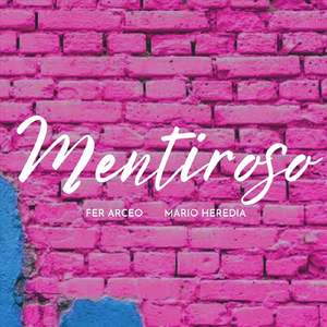 Mentiroso (feat. Mario Heredia)