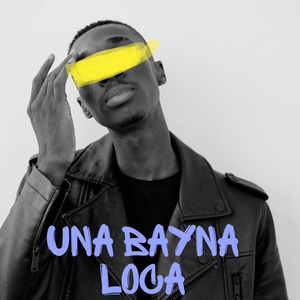 una bayna loca