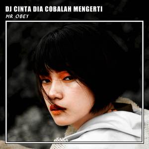 DJ JIKA CINTA DIA COBALAH MENGERTI