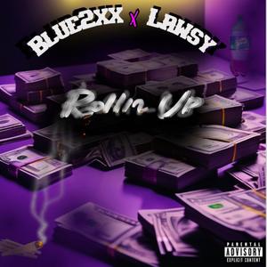 Rollin Up (feat. Lawsy)