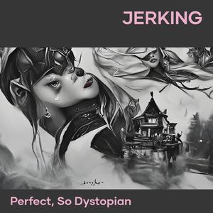 Jerking