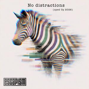No distractions (sped up 2026)