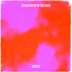 Consecrated in the Dark