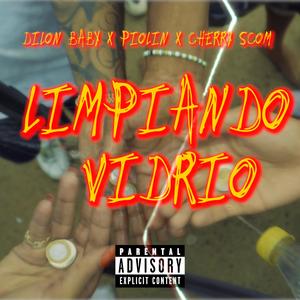 LIMPIANDO VIDRIO (feat. El Cherry Scom & El Baby R)