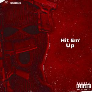 Hit Em Up