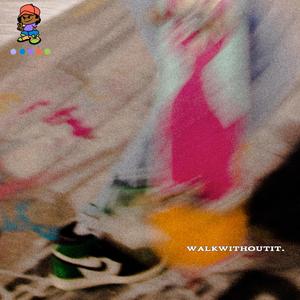 Walk Without it