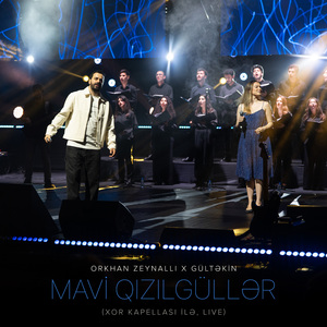 Mavi Qızılgüllər (Xor Kapellası İLə, Live)