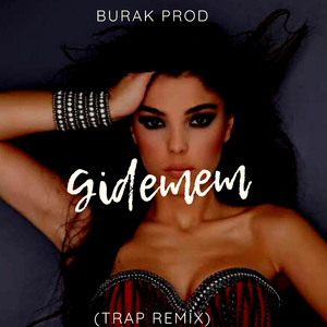 Gidemem (Trap Remix)