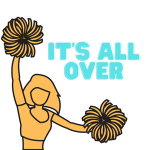 It's All Over